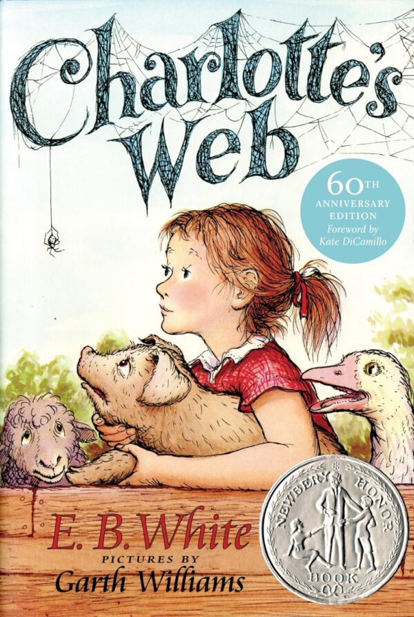 Charlotte'S Web: Beloved Children'S Classic, Newbery Honor Award Winner