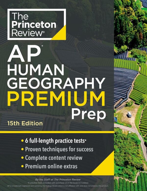 Princeton Review Ap Human Geography Premium Prep, 15Th Edition: Ace The Exam With 6 Practice Tests And Expert Strategies