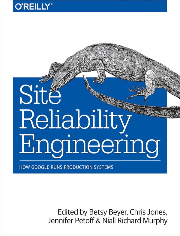 Site Reliability Engineering: Master Google'S Production System Secrets