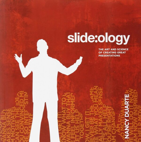 Slide:ology: Master The Art Of Presentations