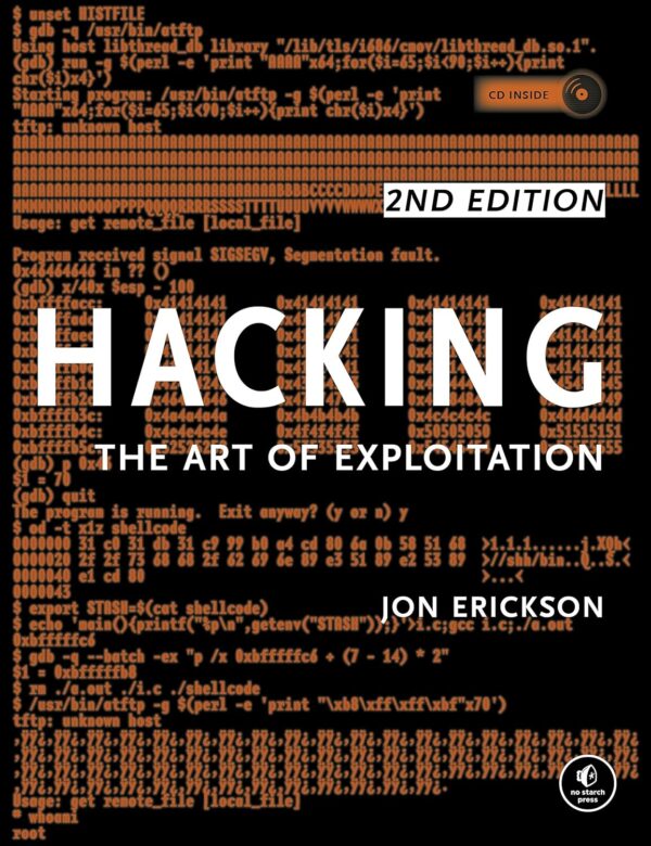 Hacking: The Art Of Exploitation, 2Nd Edition - Master Ethical Hacking Techniques