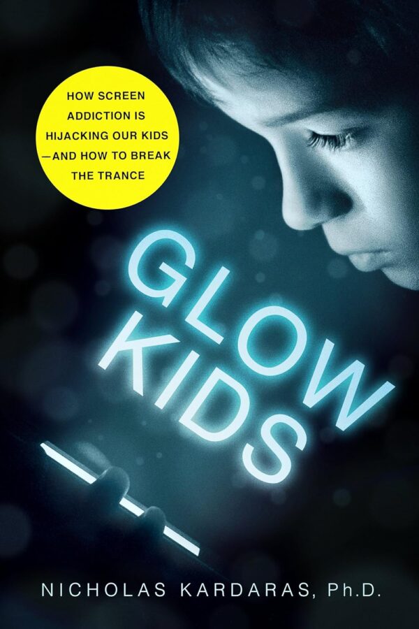 Glow Kids: Break Screen Addiction &Amp; Protect Your Child'S Future