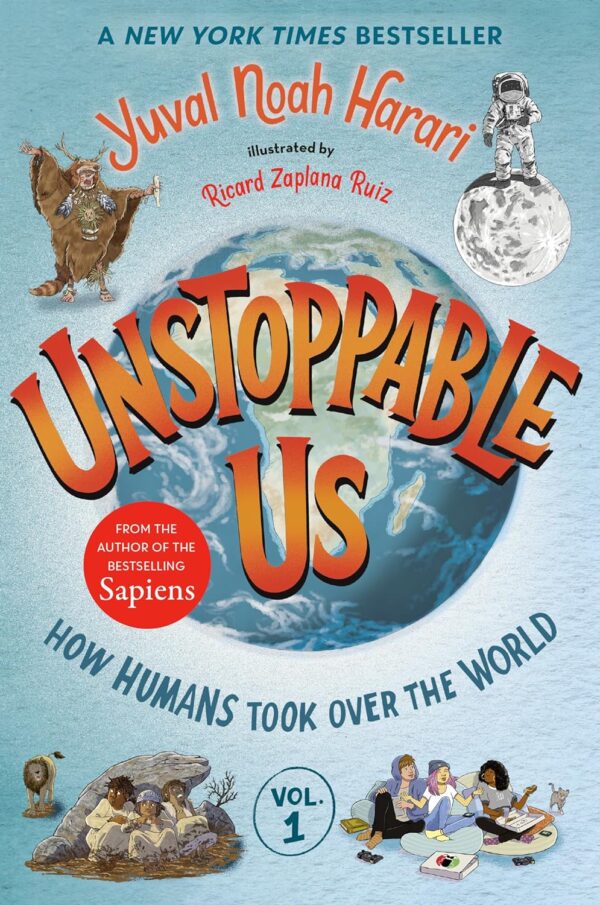 Unstoppable Us, Vol. 1: Humans' Global Dominance