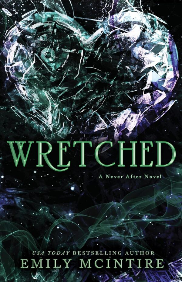 Wretched: A Captivating Never After Series Novel