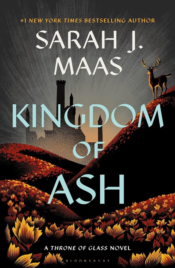 Kingdom Of Ash: Epic Conclusion To The Throne Of Glass Series