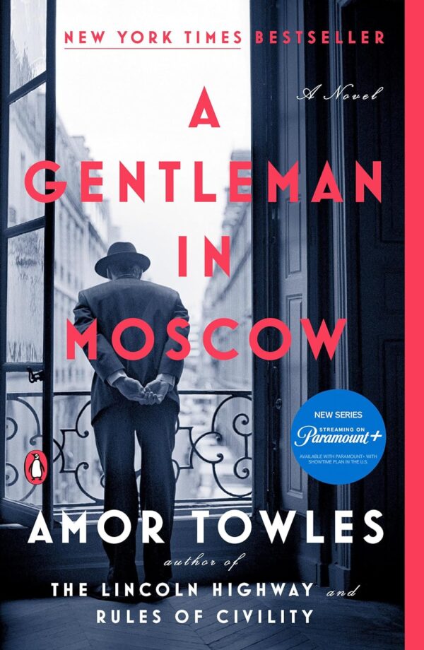 A Gentleman In Moscow: A Novel By Amor Towles