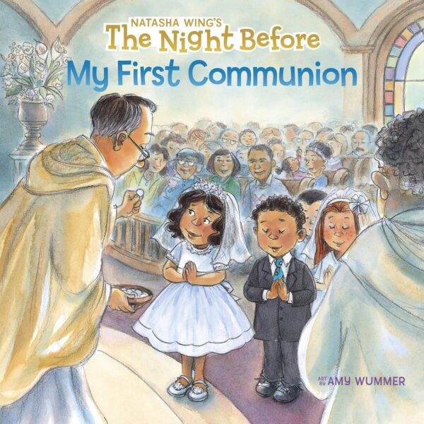 The Night Before My First Communion: A Special Story For A Special Day