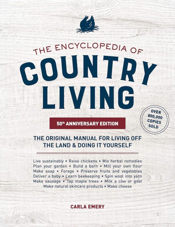 The Encyclopedia Of Country Living: 50Th Anniversary Edition