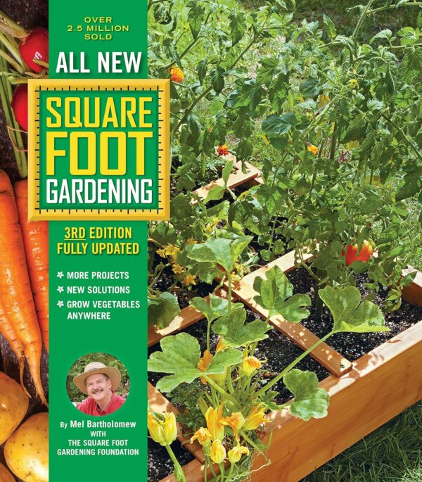 All New Square Foot Gardening: Grow Vegetables Anywhere