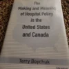 The Making and Meaning of Hospital Policy in the United States and Canada