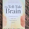 The Tell-Tale Brain