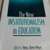 The New Institutionalism in Education