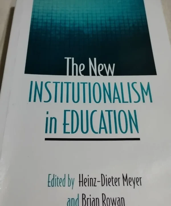 The New Institutionalism In Education