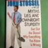 Myths, Lies, and Downright Stupidity