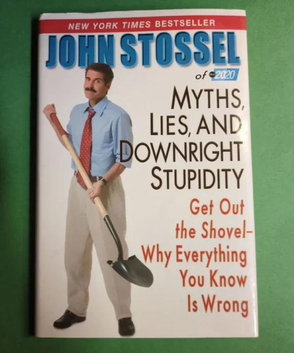 Myths, Lies, And Downright Stupidity