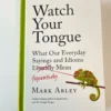 Watch Your Tongue