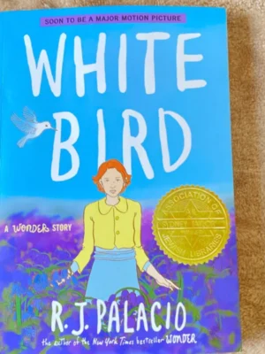 White Bird: a Wonder Story (a Graphic Novel)