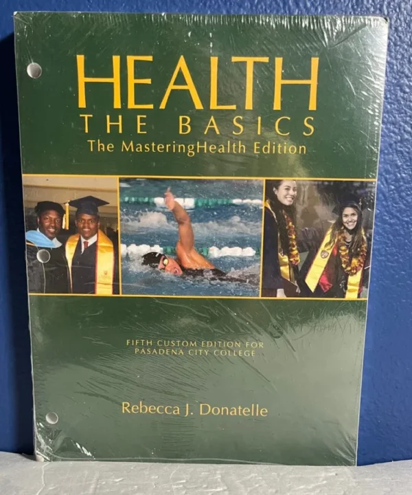 Health The Basics The Masteringhealth 5Th Custom Edition Pasadena City College