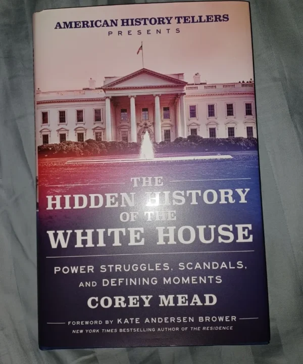 The Hidden History Of The White House