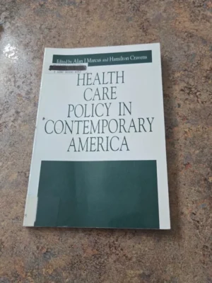 Health Care Policy in Contemporary America