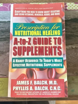 Prescription for Nutritional Healing A-Z