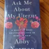 Ask Me about My Uterus