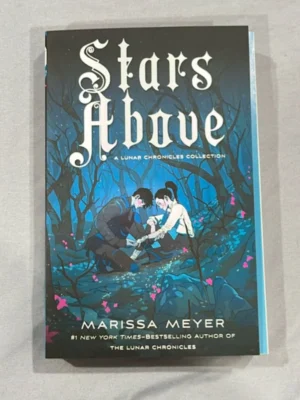 Stars above: a Lunar Chronicles Collection