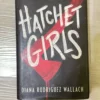 Hatchet Girls