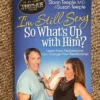 I'm Still Sexy So What's up with Him