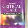 Delmar's Critical Care Nursing Care Plans