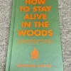 How to Stay Alive in the Woods