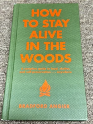 How to Stay Alive in the Woods