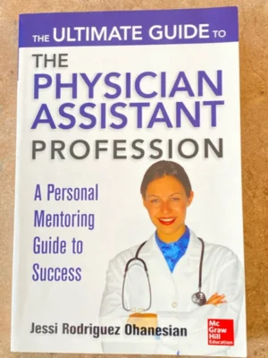 The Ultimate Guide to the Physician Assistant Profession