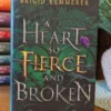 A Heart So Fierce and Broken