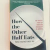 How the Other Half Eats