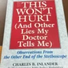 This Won't Hurt (And Other Lies My Doctor Tells Me)