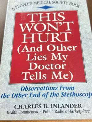 This Won't Hurt (And Other Lies My Doctor Tells Me)