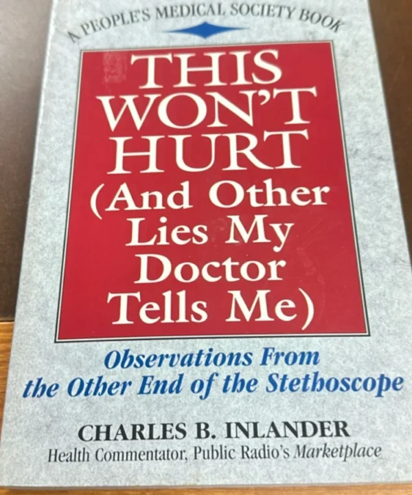 This Won'T Hurt (And Other Lies My Doctor Tells Me)