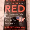 A Nation in the Red: the Government Debt Crisis and What We Can Do about It