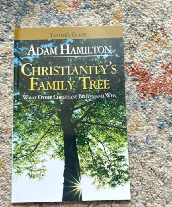 Christianity'S Family Tree Leader'S Guide
