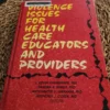 Violence Issues for Health Care Educators and Providers