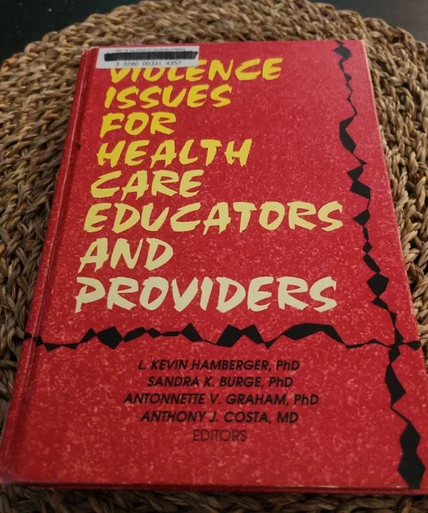 Violence Issues For Health Care Educators And Providers