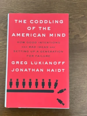 The Coddling of the American Mind