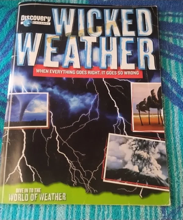 Discovery Channel: Wicked Weather When Everything Goes Wrong