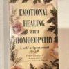 Emotional Healing with Homeopathy