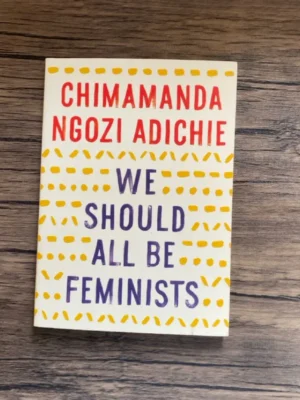 We Should All Be Feminists