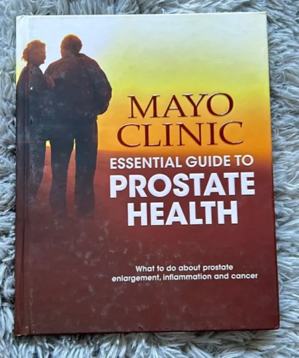 Mayo Clinic Essential Guide To Prostate Health
