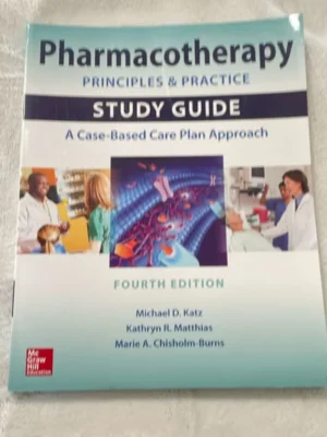 Pharmacotherapy Principles and Practice Study Guide, Fourth Edition