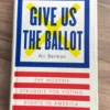 Give Us the Ballot