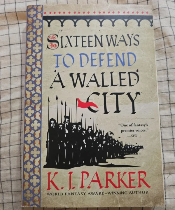 Sixteen Ways To Defend A Walled City